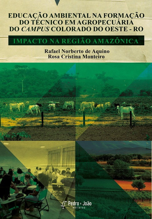 Capa_RafaelNoberto Educação Ambiental na Formação do Técnico em Agropecuária do Campus Colorado do Oeste – RO: impacto na região Amazônica