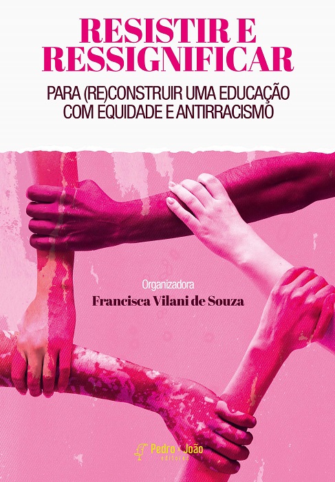 Capa_Francisca2 Resistir e ressignificar para (re)construir uma educação com equidade e antirracismo