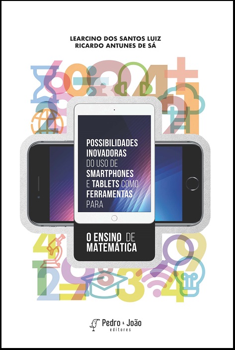 Capa_Learcino+Ricardo Possibilidades inovadoras do uso de Smartphones e tablets como ferramentas para o ensino de Matemática
