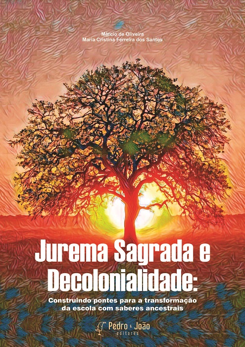 Jurema Sagrada e Decolonialidade: construindo pontes para a transformação da escola com saberes ancestrais