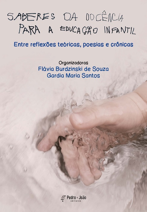 Capa_FlaviaBurdzinski Saberes da docência para a Educação Infantil: entre reflexões teóricas, poesias e crônicas