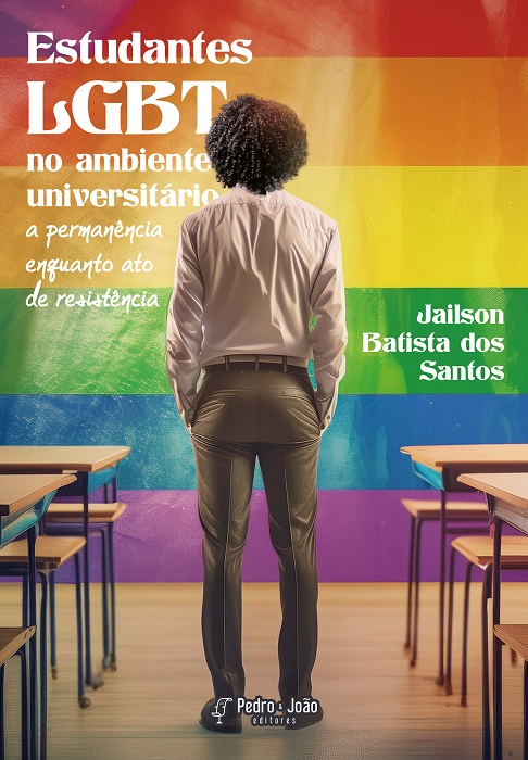 Estudantes LGBT no ambiente universitário: a permanência enquanto ato de resistência