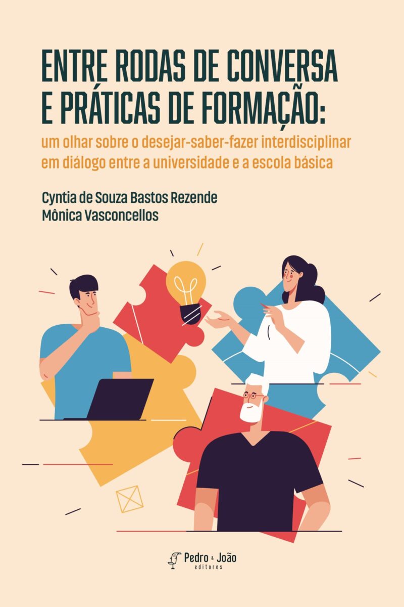 Capa Entre rodas de conversa e práticas de formação: um olhar sobre o desejar-saber-fazer interdisciplinar em diálogo entre a universidade e a escola básica