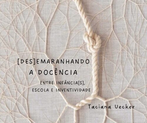 [Des]emaranhando a docência: entre infância[s], escola e identidade