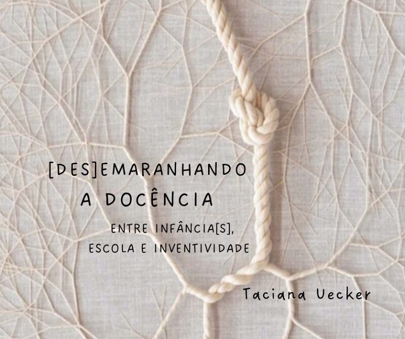 [Des]emaranhando a docência: entre infância[s], escola e identidade