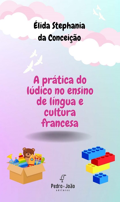Capa_Elida A prática do lúdico no ensino de língua e cultura francesa. Vol. 1