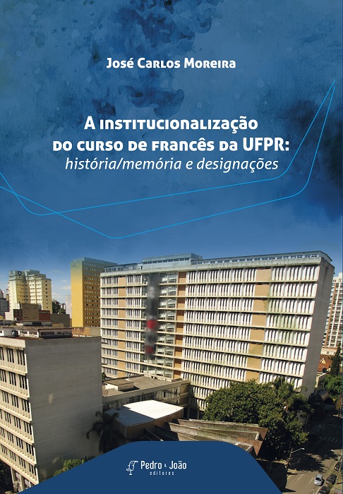 A institucionalização do curso de francês da UFPR: história/memória e designações