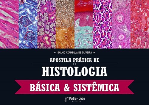 Apostila prática de Histologia Básica & Sistêmica