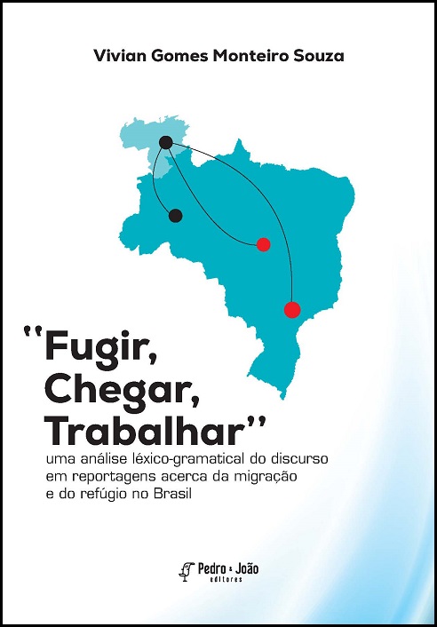 “Fugir, chegar, trabalhar”: uma análise léxico-gramatical do discurso em reportagens acerca da migração e do refúgio no Brasil