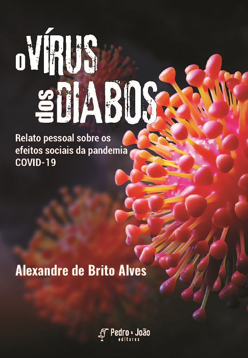 O vírus dos diabos: relato pessoal sobre os efeitos sociais da pandemia - Covid-19