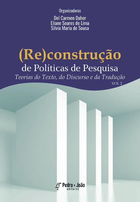 (Re)construção de políticas de pesquisa: teorias do texto, do discurso e da tradução. Vol. 2