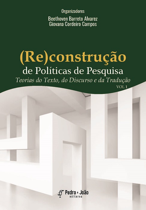 Capa_PhellipeMarcel12 (Re)construção de políticas de pesquisa: Teorias do texto, do discurso e da tradução. Vol. 1
