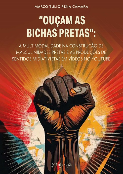Capa_MarcoTulio “Ouçam as bichas pretas”: a multimodalidade na construção de masculinidades pretas e as produções de sentidos midiativistas em vídeos no youtube