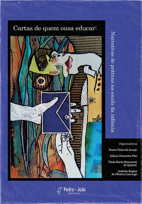 Capa_ThaiseVieira Cartas de quem ousa educar: narrativas de práticas na escola da infância