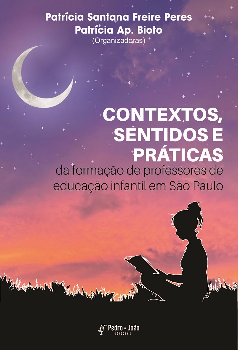 Capa_PatriciaBioto5 Contextos, sentidos e práticas da formação de professores de Educação Infantil em São Paulo