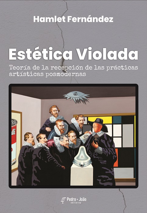 Estética violada: teoría de la recepción de las prácticas artísticas posmodernas