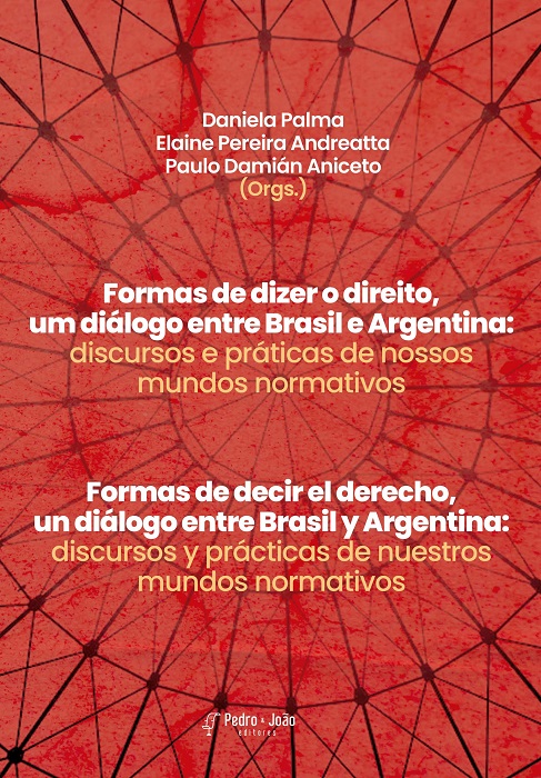 Capa_DanielaPalma Formas de dizer o direito, um diálogo entre Brasil e Argentina: discursos e práticas de nossos mundos normativos