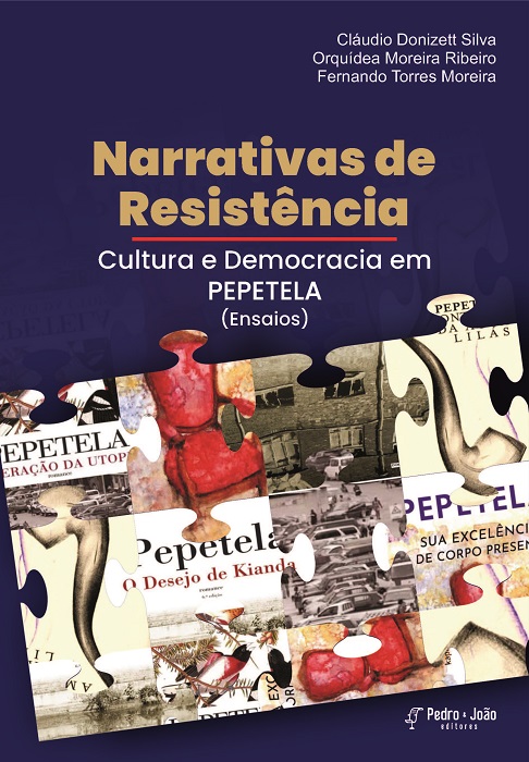 Narrativas de Resistência: Cultura e Democracia em Pepetela (Ensaios)
