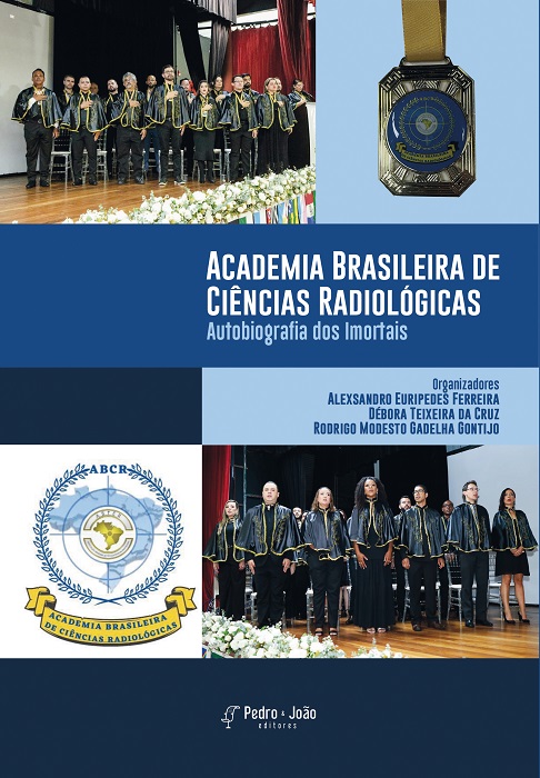 Academia Brasileira de Ciências Radiológicas: Autobiografia dos Imortais