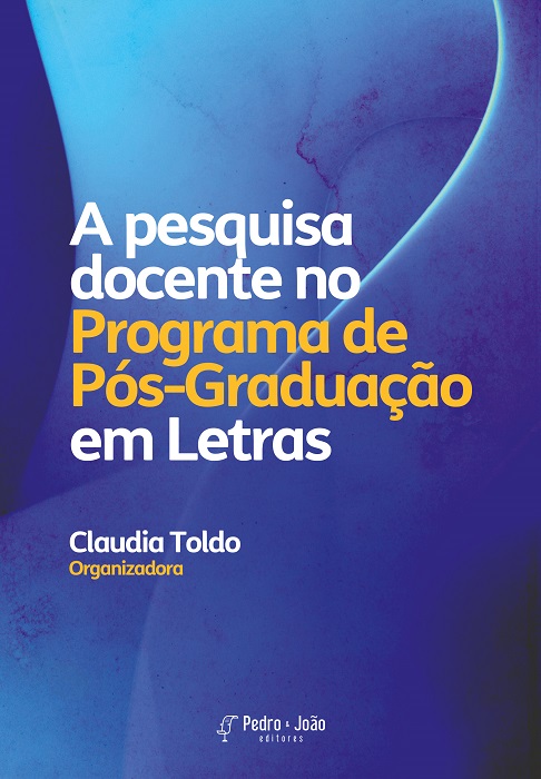 Capa_ClaudiaToldo A pesquisa docente no Programa de Pós-Graduação em Letras