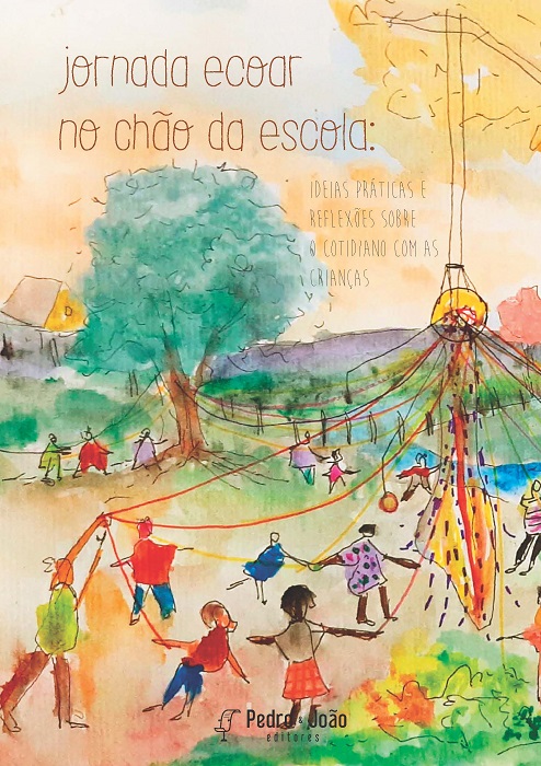 Capa_JornadaEcoar Jornada ecoar no chão da escola: ideias práticas e reflexões sobre o cotidiano com as crianças