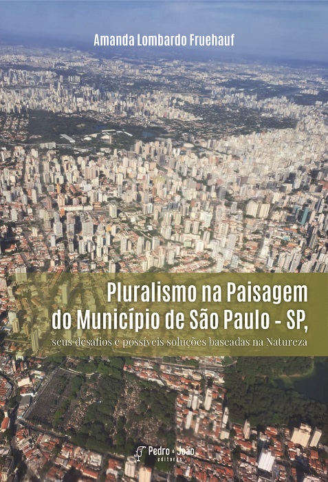 Pluralismo na Paisagem do Município de São Paulo – SP, seus desafios e possíveis Soluções baseadas na Natureza