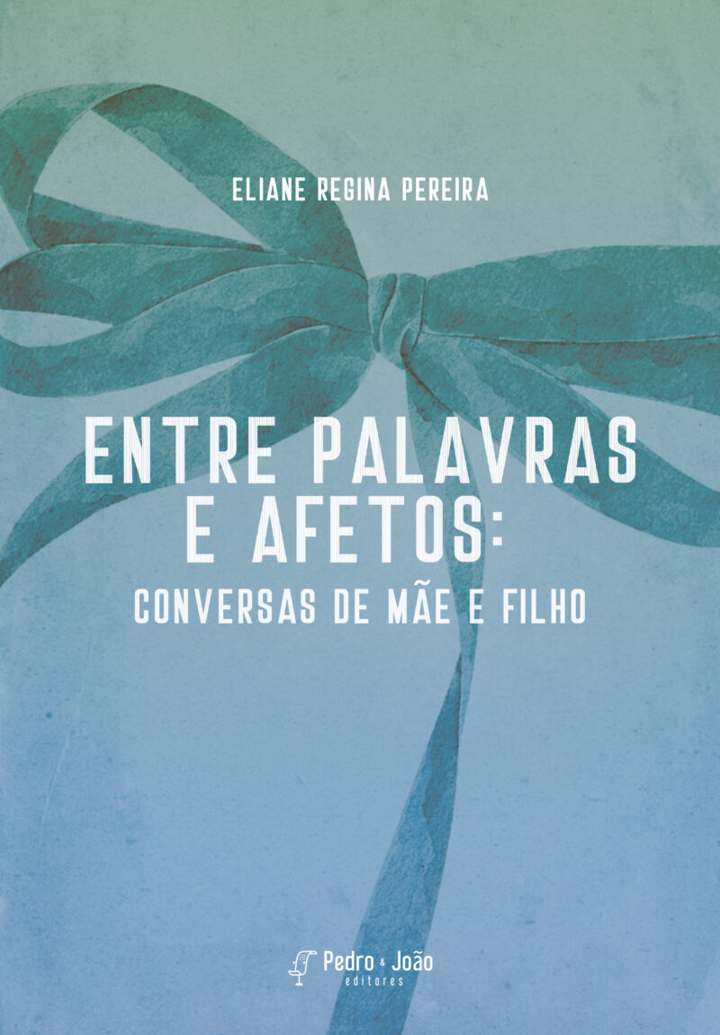 Entre palavras e afetos: conversas de mãe e filho