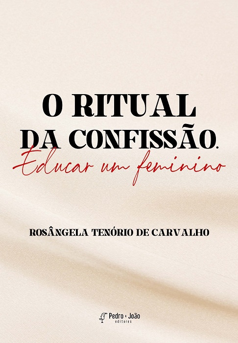 O ritual da confissão. Educar um feminino