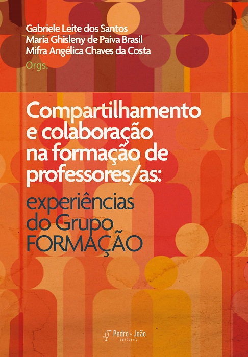 Capa_MariaGhisleny Compartilhamento e colaboração na formação de professores/as: experiências do Grupo FORMAÇÃO