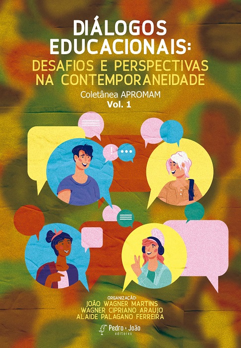 Capa_JoaoWagner Diálogos educacionais: desafios e perspectivas na contemporaneidade. Coletânea APROMAM de Educação. Vol. 1