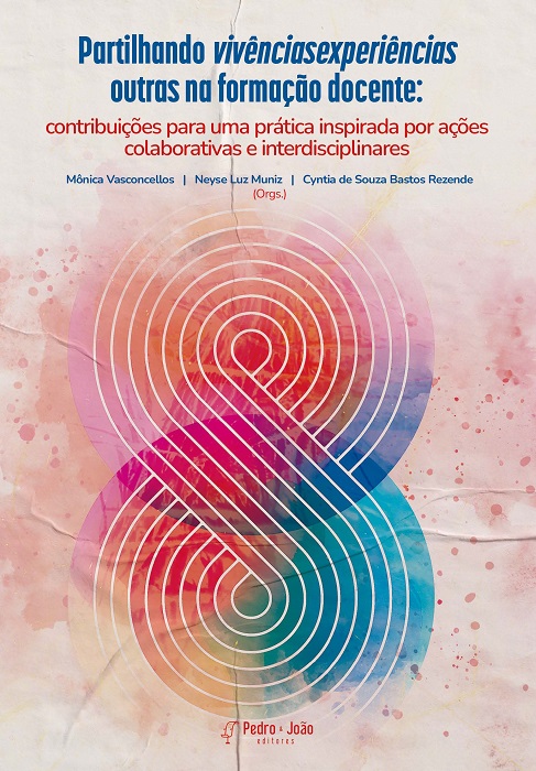 Capa_CyntiaBastos2 Partilhando vivênciasexperiências outras na formação docente: contribuições para uma prática inspirada por ações colaborativas e interdisciplinares