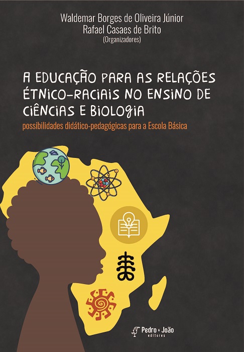 A educação para as relações étnico-raciais no ensino de ciências e biologia: possibilidades didático-pedagógicas para a Escola Básica