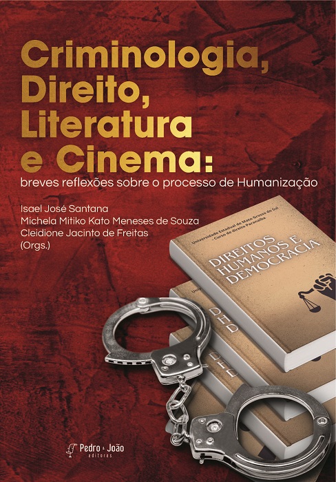 Criminologia, Direito, Literatura e Cinema: breves reflexões sobre o processo de Humanização