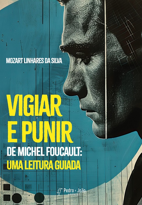 Capa_Mozart4 “Vigiar e Punir” de Michel Foucault: uma leitura guiada