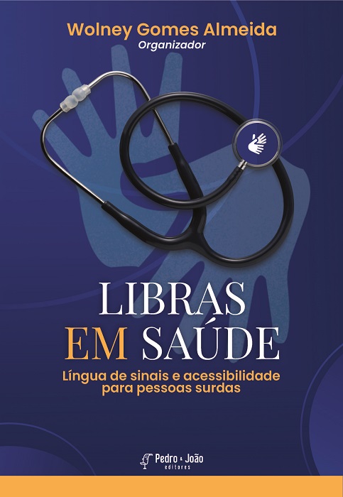 Capa_WolneyGomes Libras em saúde: língua de sinais e acessibilidade para pessoas surdas