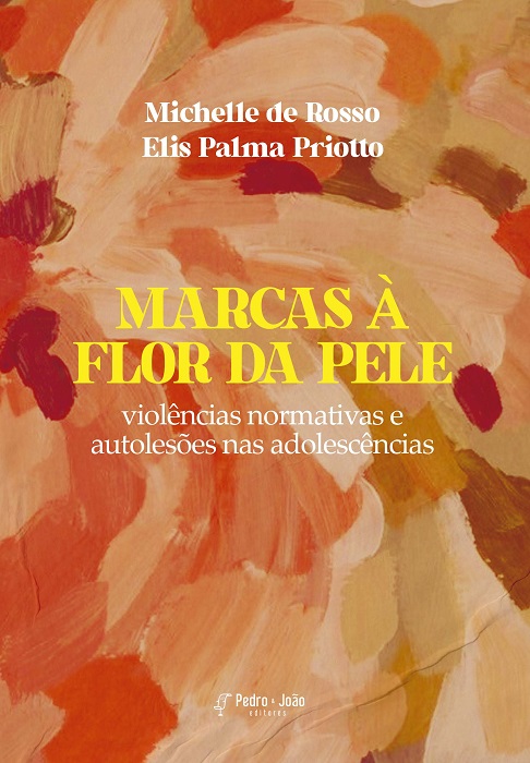 Capa_MichelledeRosso Marcas à flor da pele: violências normativas e autolesões nas adolescências