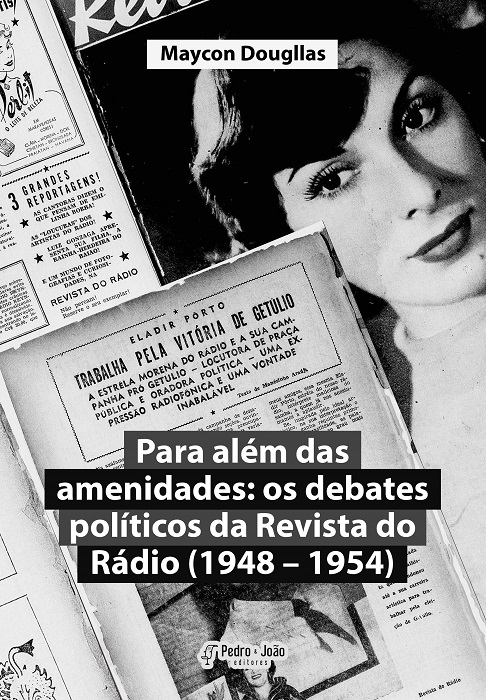Capa_Maycon Para além das amenidades: os debates políticos da Revista do Rádio (1948 – 1954)