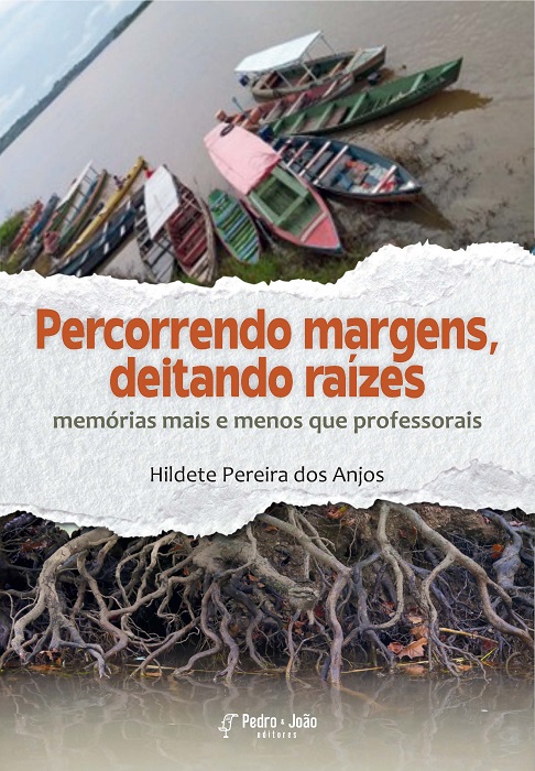 Capa_Hildete Percorrendo margens, deitando raízes: memórias mais e menos que professorais