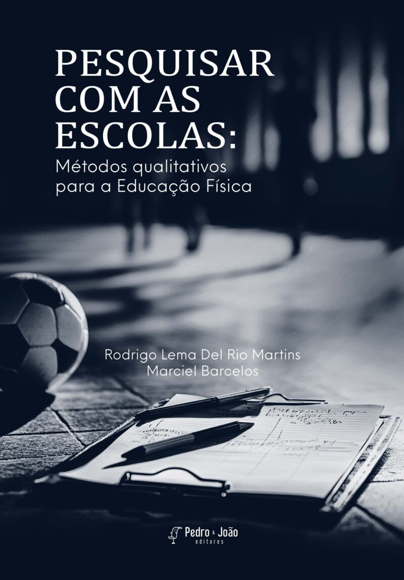 Capa_RodrigoL Pesquisar com as escolas: métodos qualitativos para a Educação Física