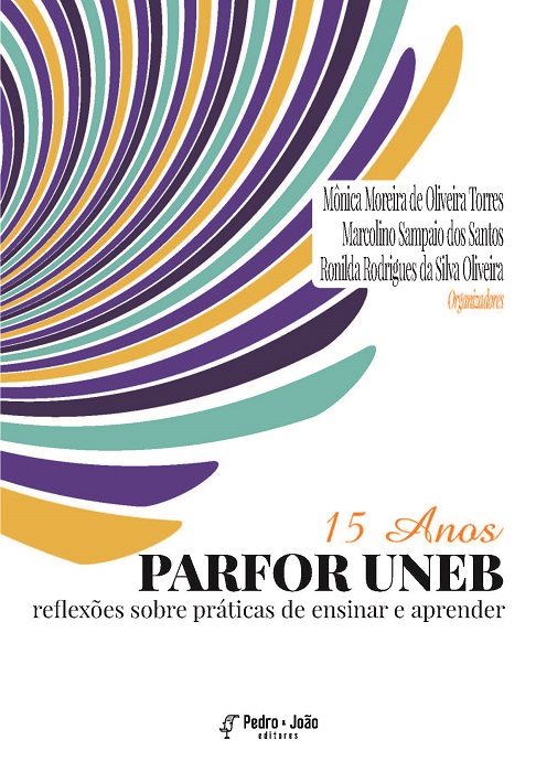 Capa_MonicaMoreira 15 Anos PARFOR UNEB: reflexões sobre práticas de ensinar e aprender