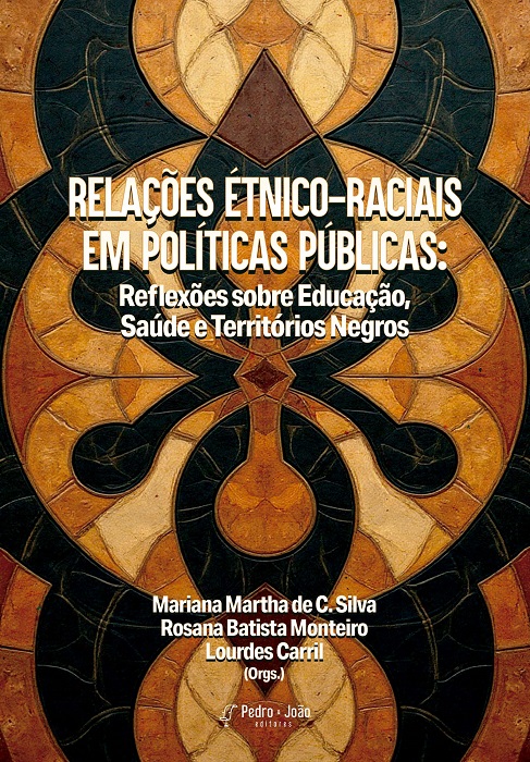 Capa_MarianaMartha Relações Étnico-Raciais em Políticas Públicas: reflexões sobre Educação, Saúde e Territórios negros