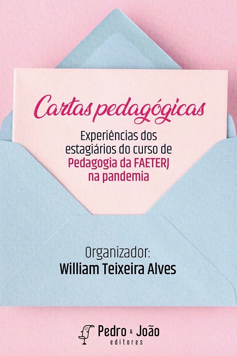 Capa_William2022 Cartas pedagógicas: experiências dos estagiários do curso de Pedagogia da FAETERJ na pandemia