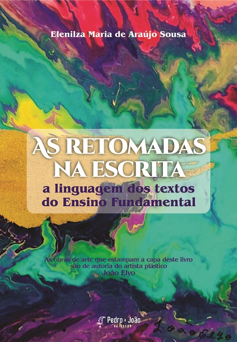 Capa_Elenilza As retomadas na escrita: a linguagem dos textos do Ensino Fundamental