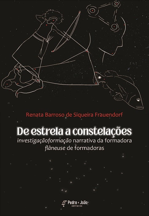 De estrela a constelações: investigaçãoformação narrativa da formadora flâneuse de formadoras