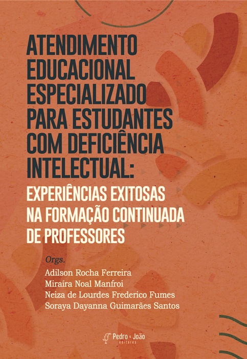 Capa_NeizaFumesAEE Atendimento Educacional Especializado para estudantes com deficiência intelectual: experiências exitosas na formação continuada de professores