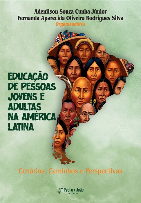 Capa_Adenilson Educação de Pessoas Jovens e Adultas na América Latina: Cenários, Caminhos e Perspectivas