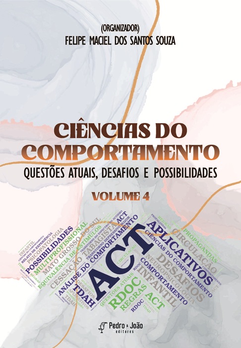Capa_FelipeMaciel4 Ciências do comportamento: questões atuais, desafios e possibilidades. Vol. 4