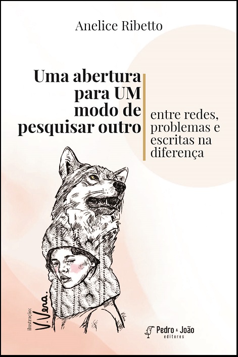 Capa_AneliceRibetto Uma abertura para UM modo de pesquisar outro: entre redes, problemas e escritas na diferença