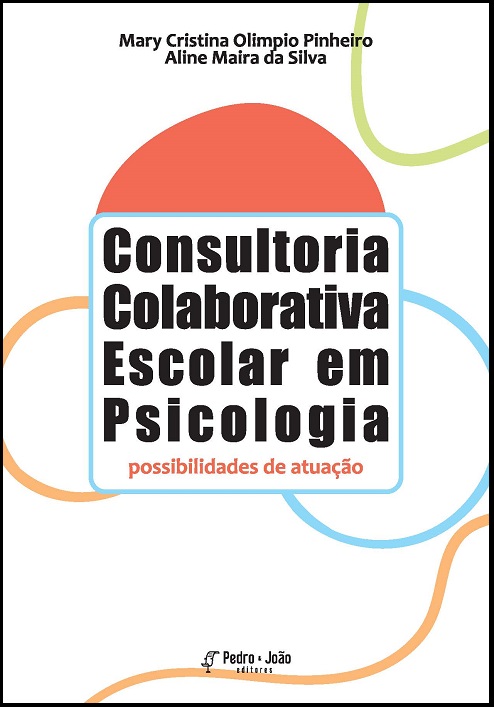 Capa_AlineMaira Consultoria Colaborativa Escolar em Psicologia: possibilidades de atuação