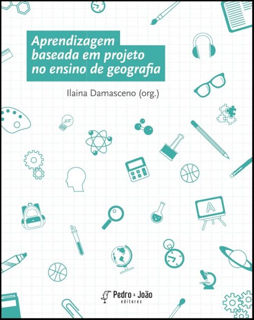 Capa_Ilaina Aprendizagem baseada em projeto no ensino de geografia
